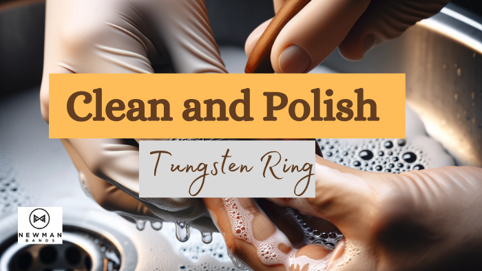 Guide pour nettoyer et polir les anneaux en tungstène