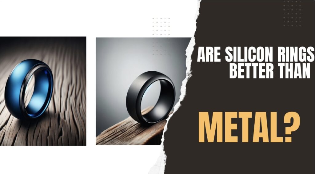 Les anneaux-en-silicone-sont-mieux-que-le-métal